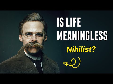 Is Life Meaningless? - Nihilism & Nietzsche