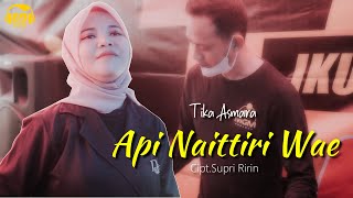 API NAITTIRI WAE | TIKA ASMARA - CIPT.Supri Ririn ( Cover )