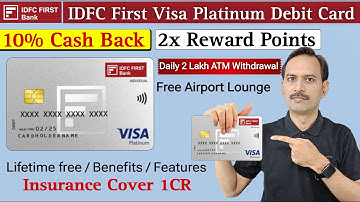 IDFC First Bank Visa Platinum Debit Card Benefits | Daily ATM Cash Limit | IDFC First Debit Card