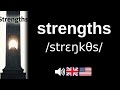 How to pronounce strengths (CORRECTLY!)