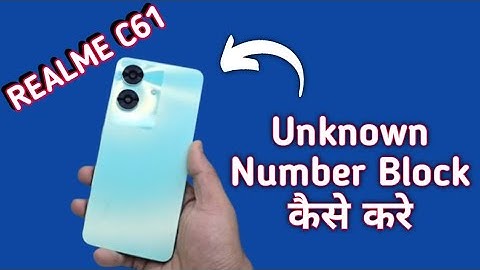 Realme C61 unknown number block kaise kare, how to block unknown numbers in realme, Blacklist settin