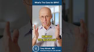 What's The Cure for BPH? | Fairbanks Urology | Dr. Tony Nimeh