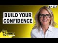 How to build real confidence 7 truths to unlock your authentic self