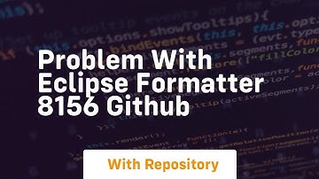 Problem with Eclipse formatter 8156 GitHub