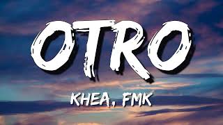 KHEA, FMK - OtrO (Letra✨)