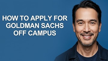 How to Apply for Goldman Sachs Off Campus - KevinHowTo