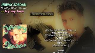 JEREMY JORDAN - The Right Kind of Love with Lyrics