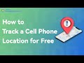 How to track a cell phone location for free android and iphone