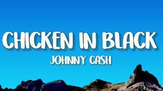 Johnny Cash - The Chicken In Black (Lyrics) Resimi