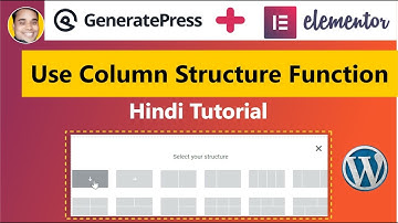 WordPress Elementor + GeneratePress Tutorial Series  | Use Column Structure In Elementor Page