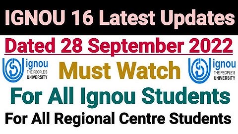 Ignou 16 New Notifications || Dated 28 Sep 2022 || For All Regional Centre Students
