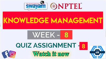 Knowledge Management Week 8 Quiz Assignment Solution | NPTEL 2022 | SWAYAM