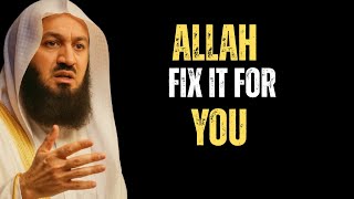 STOP WORRYING! Allah Will Fix Everything For You, Believe in Him | Mufti Menk | Islamic Lectures