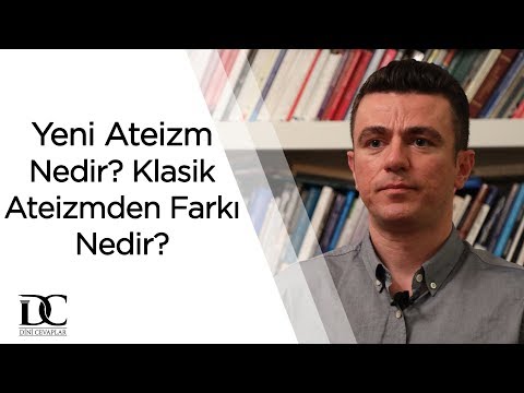 Yeni ateizm nedir? Klasik ateizmden farkı nedir? | Doç. Dr. Alper Bilgili