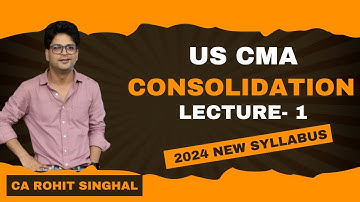 US CMA  Consolidation lecture 1 ASC  810-New Syllabus 2024 -Update by CA Rohit Singhal