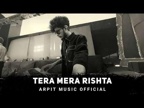 Tera Mera Rishta - Arpit Music Official (Instrumental Cover) | Arpitmusic.official #lofiworldwide