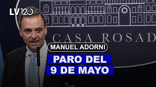 MANUEL ADORNI, SOBRE EL PARO DEL 9 DE MAYO: "ES MÁS DE CUESTIONES POLÍTICAS QUE DE RECLAMOS REALES"
