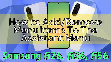 How to Add/Remove Menu Items To The Assistant Menu Samsung A26, A36, A56 Quick Tutorial