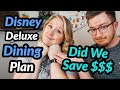 Did We Save Money On The Disney Deluxe Dining Plan? | Deluxe Dining Plan Disney World Review
