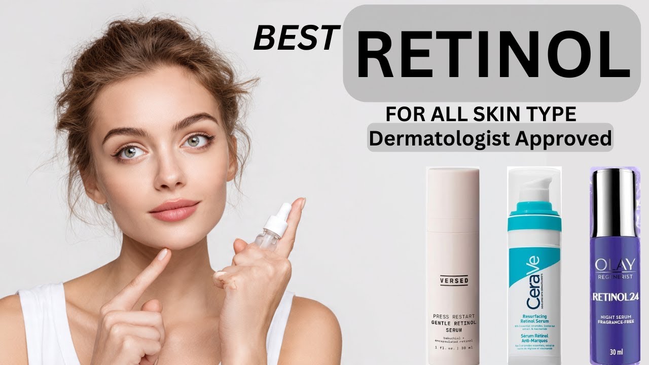 Best Retinol for Oily, Dry & Body Skin | Beginner-Safe & Dermatologist Approved