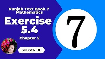 7th Class Math New Book 2023 Exercise 5.4 || Class 7 Math Chapter 5 Ex 5.4 || SNC || Qurrat Ul Ain