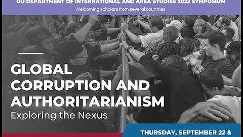 IAS Symposium Session 1: Power, Contention, and Accountability: Corruption and Authoritarianism
