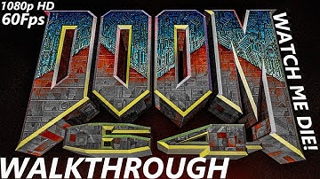 DOOM 64 [2020] - Watch me Die! (Hardest difficulty) - Walkthrough Longplay - Part 1