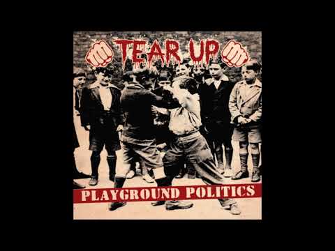 Tear Up — Tear Up - Playground Politics