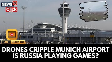 Drone Sightings Disrupt Munich Airport, Halt Flights And Impact Thousands | Russia | 4K | N18G