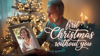 First Christmas Without You | Country Christmas Song