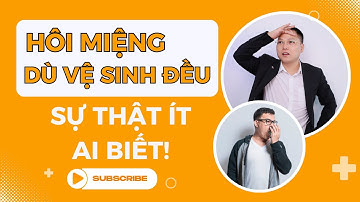 Đánh Răng Mỗi Ngày Mà Miệng Vẫn Hôi? Lý Do Khiến Ai Cũng Bất Ngờ! | Dr Cường Official