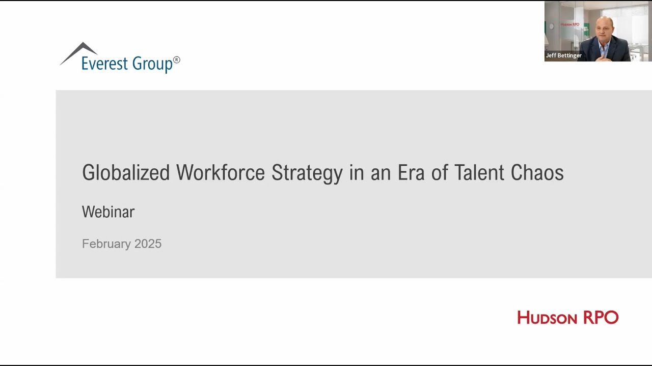 Talent Trends in 2025 a Discussion with Hudson RPO and Everest Group ...
