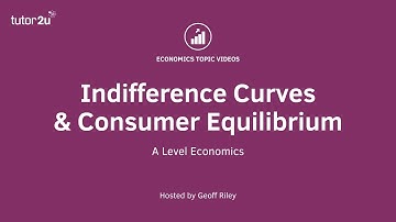 Indifference Curves: Consumer Equilibrium I A Level and IB Economics