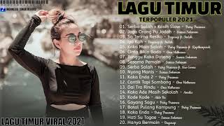 LAGU TIMUR TERBARU 💓 || Full Album || Terpopuler 2021 | Serba Salah x Kasih Slow