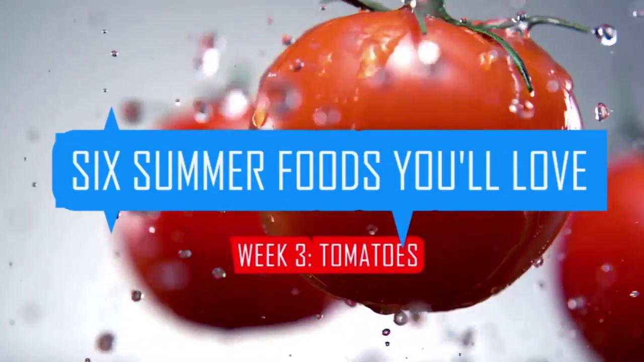 Eat Your Way To Wellness' Summer foods you will love: Tomatoes and