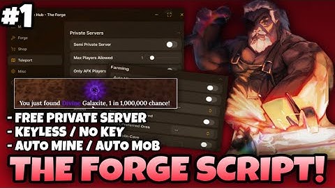 The Forge #1 Script *KEYLESS* INSTANT FORGE, FREE PRIVATE SERVER, AUTO MINE, AUTO MOB & MORE!
