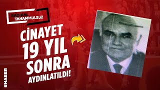 O Cinayet 19 Yıl Sonra Aydınlatıldı Şüpheliler Ise O Anları Böyle Anlattı...