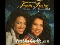 Irmãs Freitas Part. Especial -Di Paullo & Paulino -Parabéns Querido