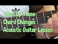 Clean Up Those Chord Changes-Acoustic Guitar Lesson