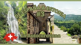 De ESPAÑA a ESTONIA en AUTOCARAVANA #3 | SUIZA