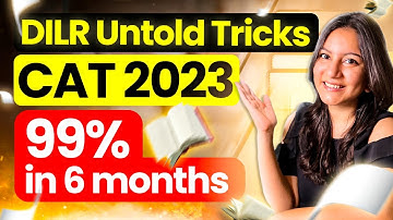 Data Interpretation & Logical Reasoning Tricks for Last 6 Months | CAT 2023 DILR 🗓️