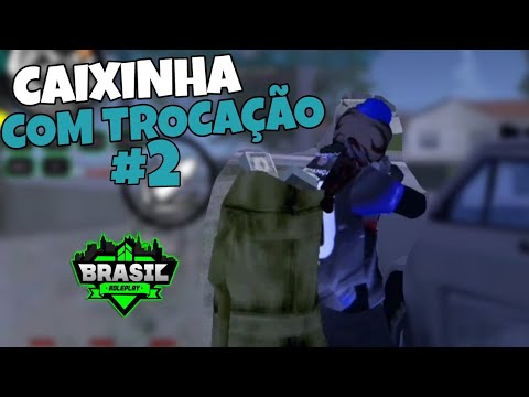 Caxinha com trocaÃ§Ã£o no brp  #2 brasil roleplay/gta samp/pc/android