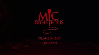 MIC RIGHTEOUS - SLAVE MIND