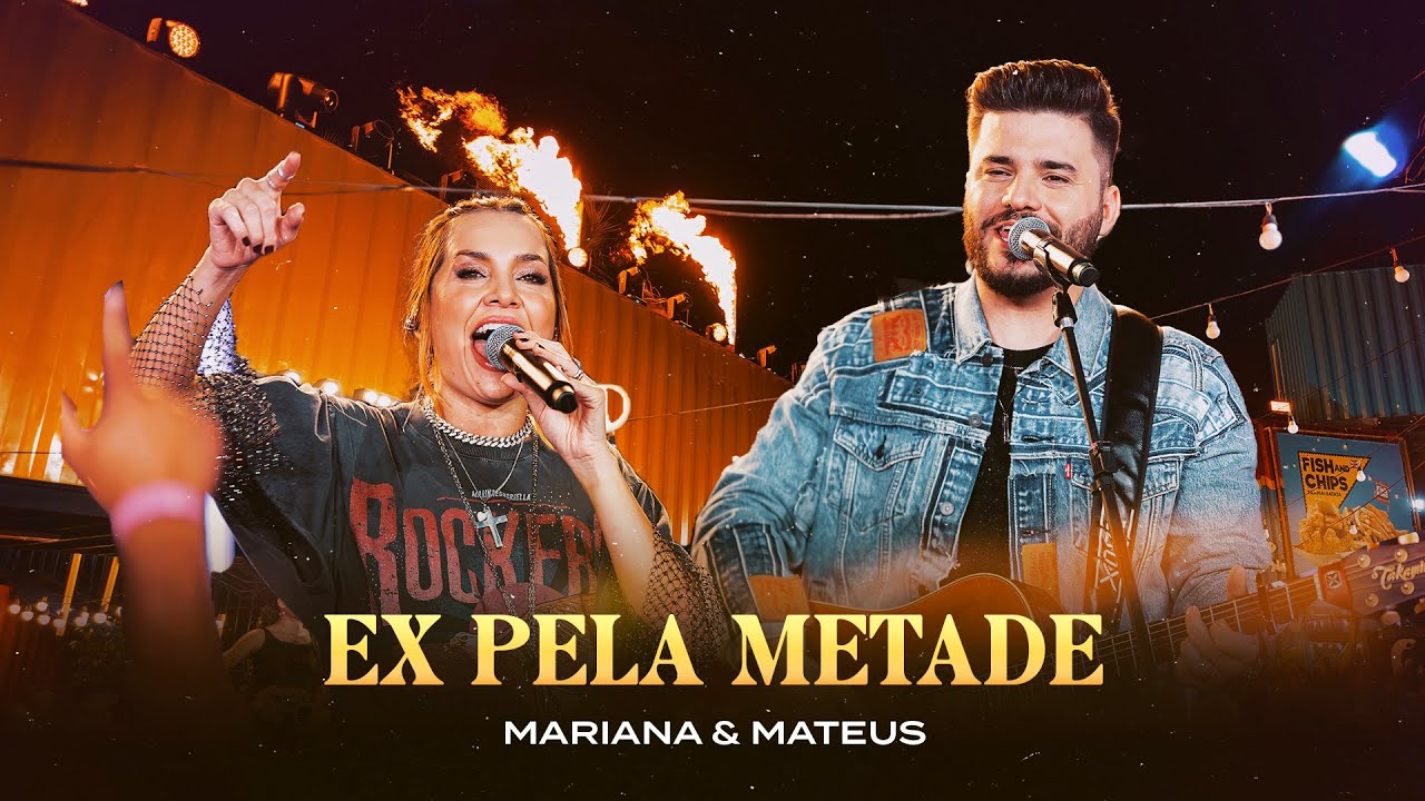 Mariana e Mateus -  Ex Pela Metade  (Ao Vivo)