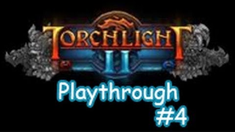 Torchlight II - Outlander Playthrough HD - Part 4: The Scroll of Anom-Irek