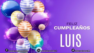 Miniatura de vídeo de "Feliz Cumpleaños Luis | Canción de cumpleaños. 🎂🎈"