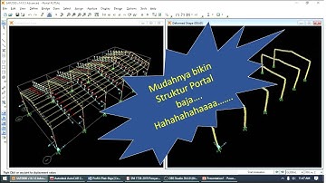 cara membuat portal baja , futsal, gudang, dll dengan SAP2000