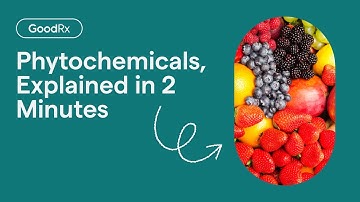 Phytochemicals, Explained in 2 Minutes | GoodRx