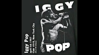 Iggy Pop Live at Club 1018 NYC 04-05-1987 (92.3 K-Rock FM Broadcast)