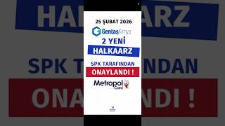 2 Yeni Halkaarz Gentaş Kimya ve Metropal